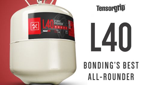 TensorGrip® L40: Bonding’s Best All-Rounder